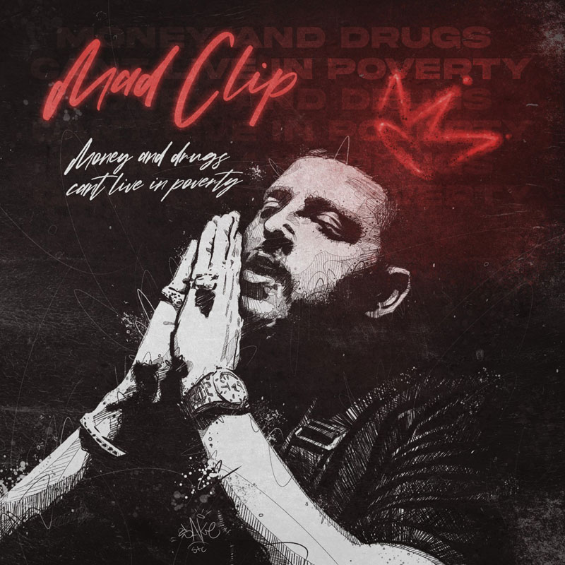 Mad-Clip-Money-Drugs-Cant-Live-In-Poverty-ALBUM