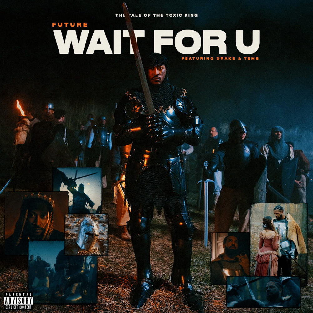 Future feat Drake & Tems - Wait For U