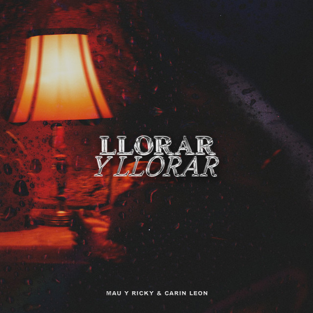 Mau y Ricky & Carin Leon - Llorar y Llorar