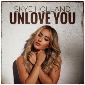 skye-holland-unlove-you