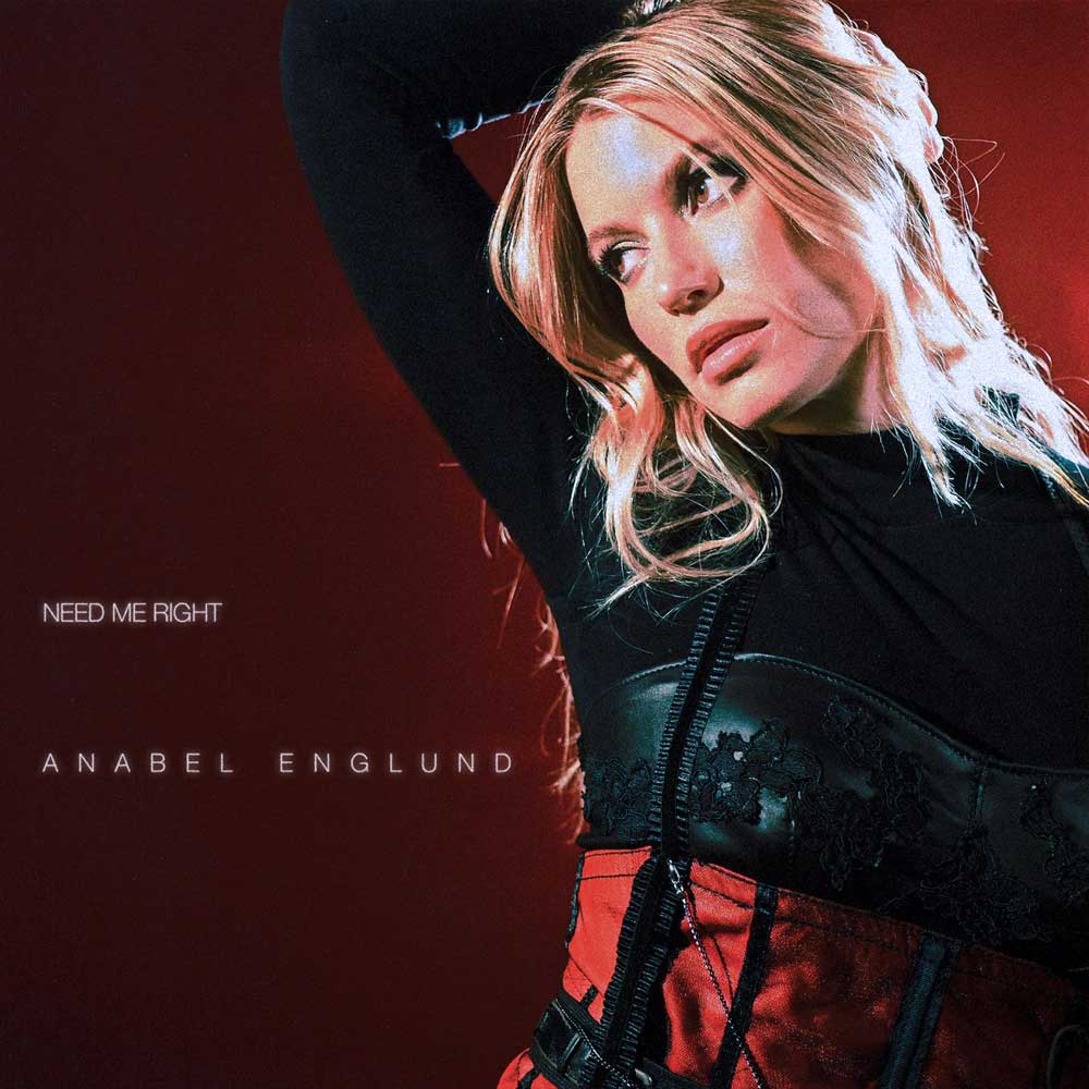 anabel-englund-need-me-right