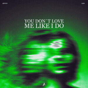 arvius-sabi-you-don’t-love-me-like-i-do