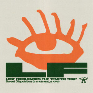lost-frequencies-the-temper-trap-sweet-disposition-a-moment-a-love