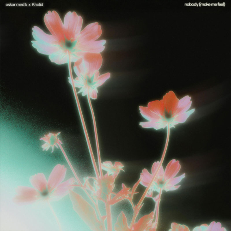 oskar-med-k-khalid-nobody-make-me-feel