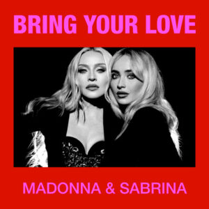 madonna-sabrina-carpenter-bring-your-love
