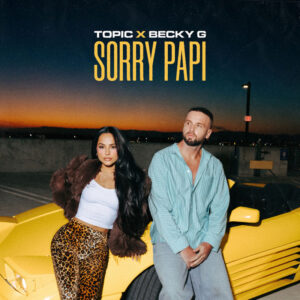 topic-becky-g-sorry-papi